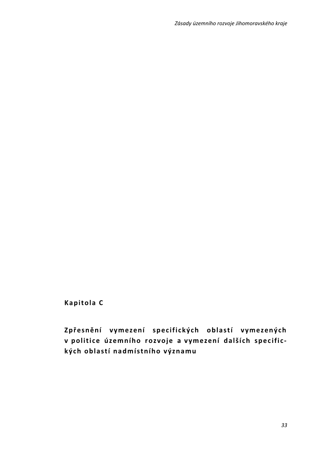 Kapitola C Zpřesnění Vymezení Specifických Oblastí Vymezených V Politice Územního Rozvoje a Vymezení Dalších Specifi