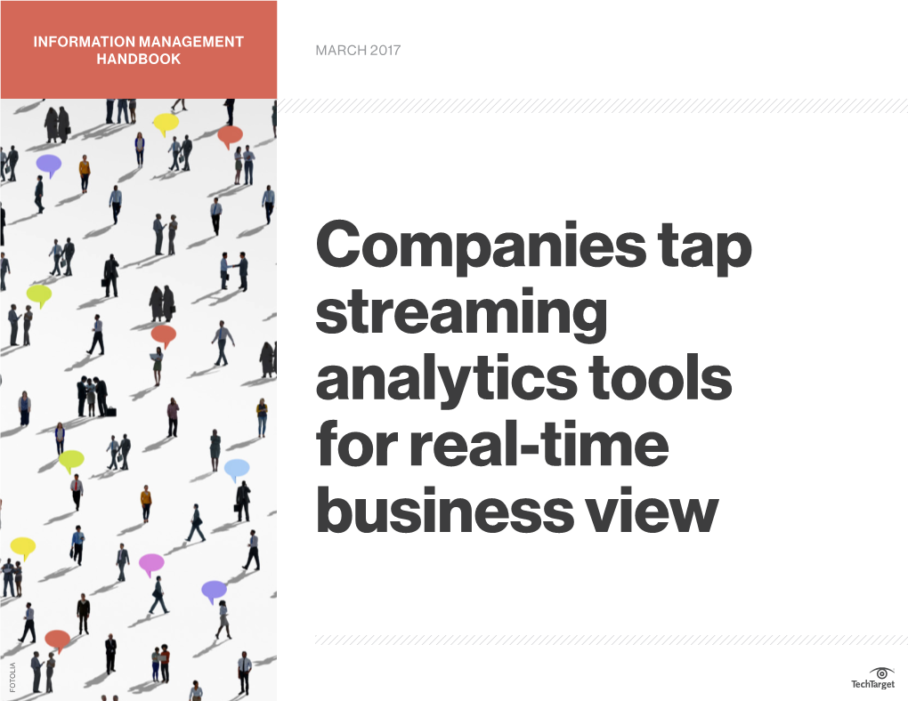 Companies Tap Streaming Analytics Tools for Real-Time Business View FOTOLIA INFORMATION MANAGEMENT HANDBOOK