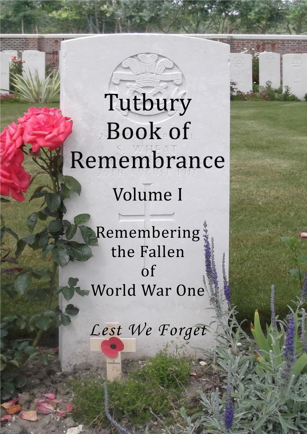 TUTBURY BOOK of REMEMBRANCE – Volume I - WWI