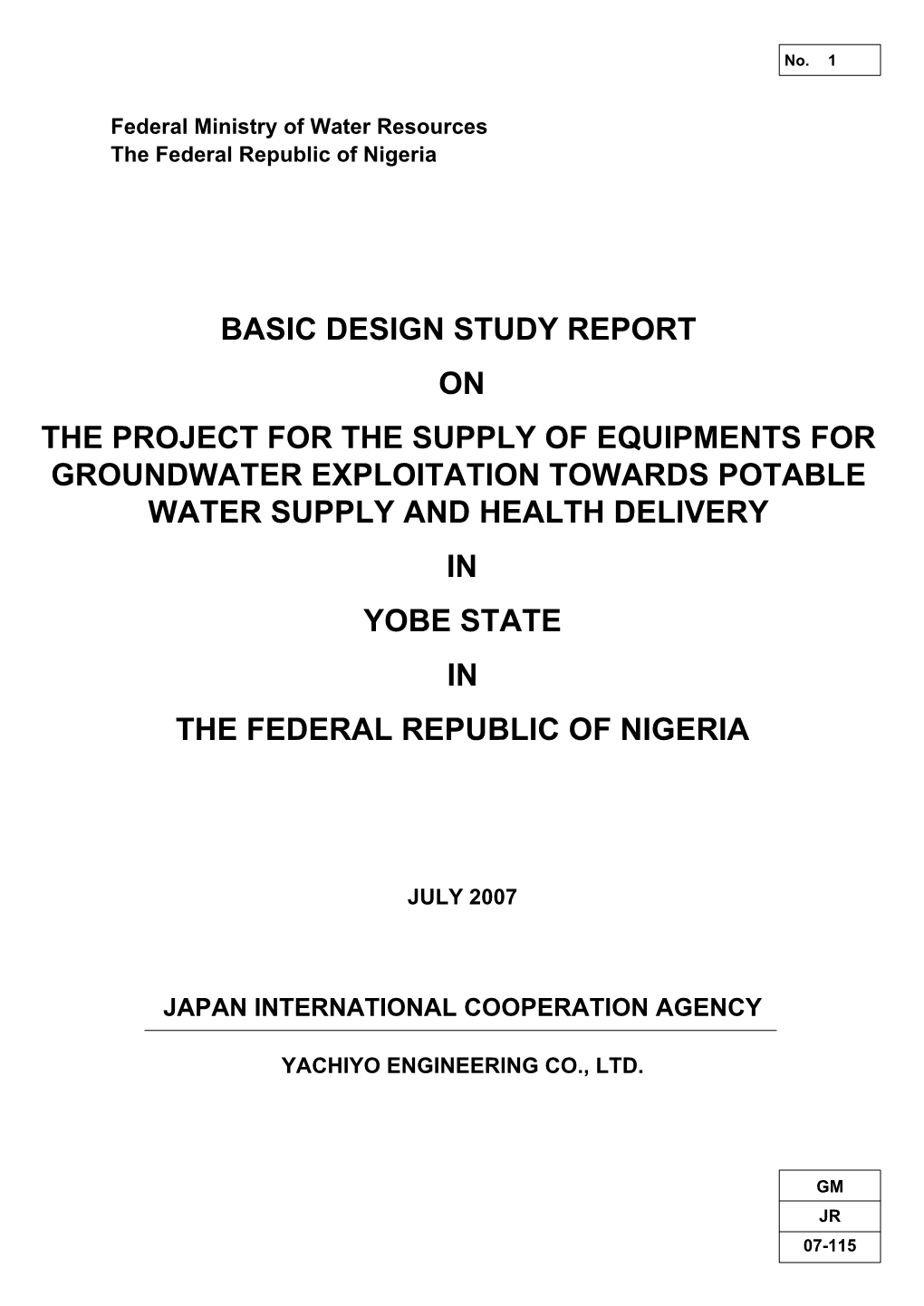Basic Design Study Report on the Project for the Supply of Equipments for Groundwater Exploitation Towards Potable Water Supply and Health Delivery