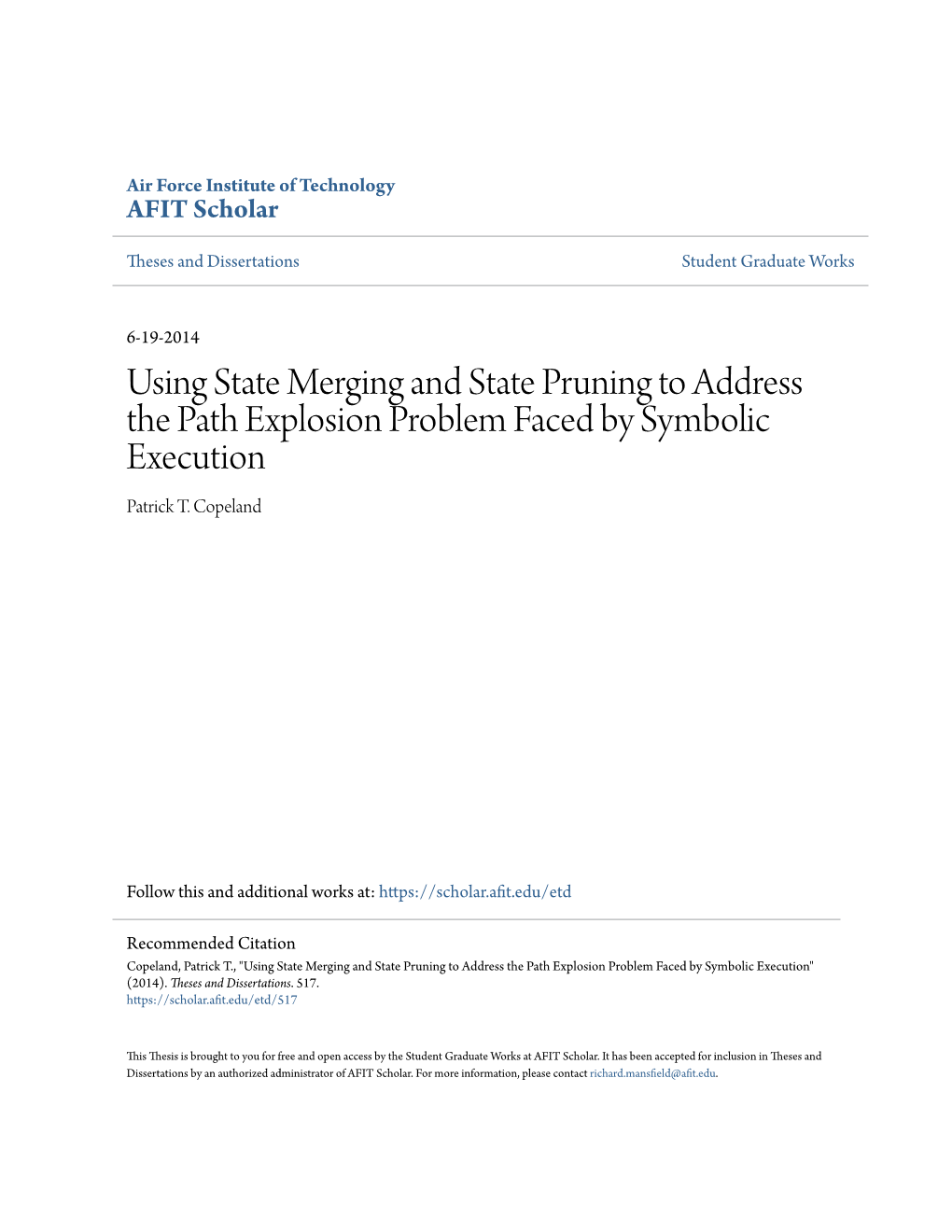 Using State Merging and State Pruning to Address the Path Explosion Problem Faced by Symbolic Execution Patrick T