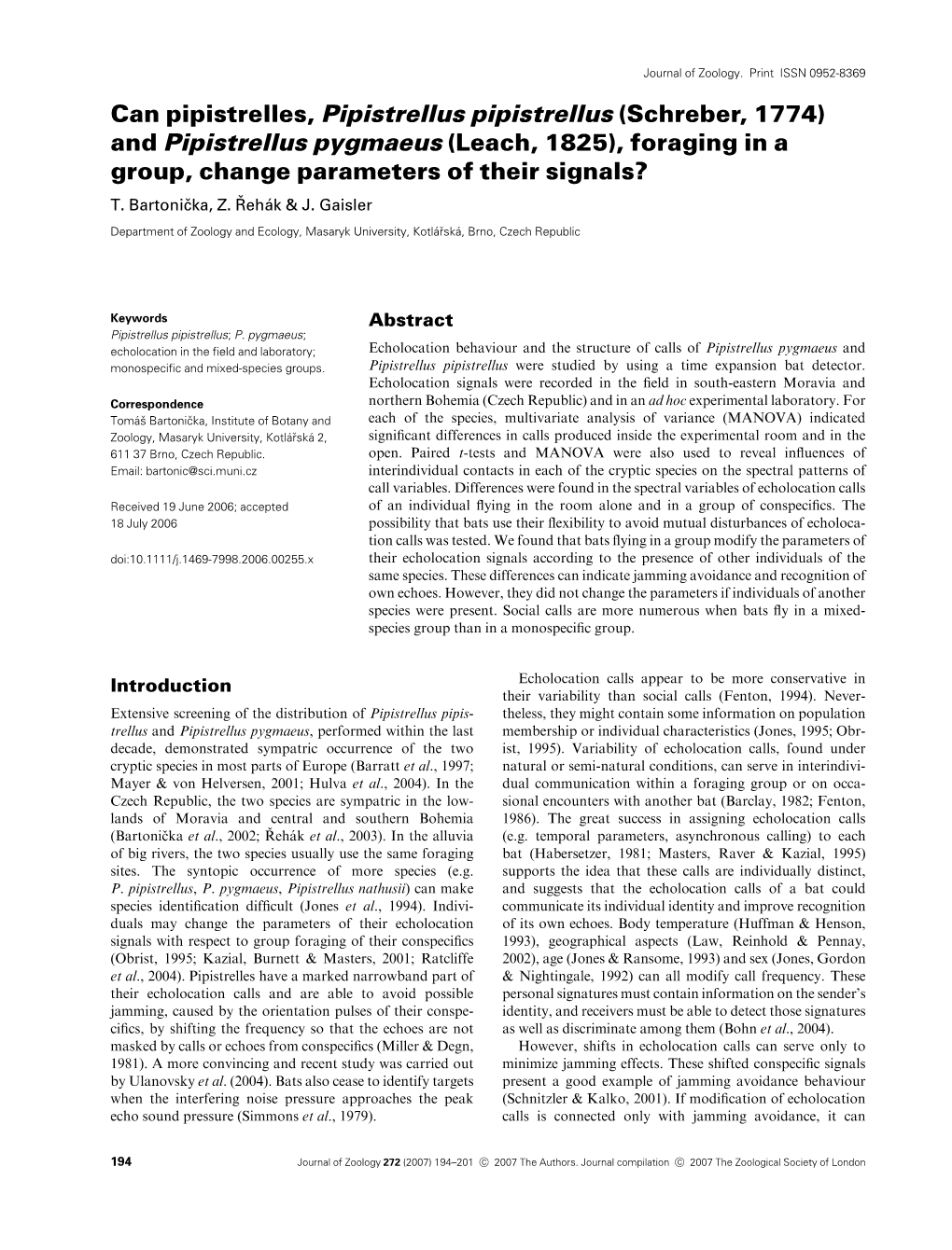 (Schreber, 1774) and Pipistrellus Pygmaeus (Leach, 1825), Foraging in a Group, Change Parameters of Their Signals? T