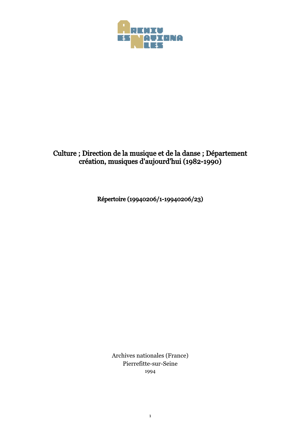 Culture ; Direction De La Musique Et De La Danse ; Département Création, Musiques D'aujourd'hui (1982-1990)