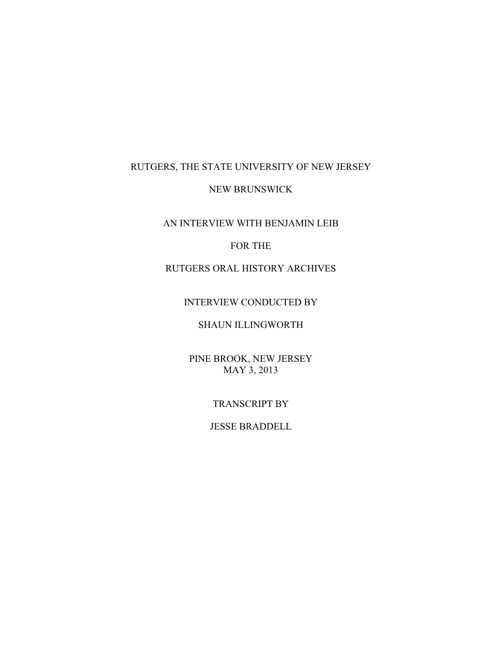 Rutgers, the State University of New Jersey New Brunswick an Interview with Benjamin Leib for the Rutgers Oral History Archives