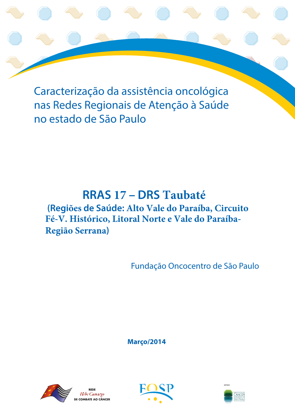 RRAS 17 – DRS Taubaté (Regiões De Saúde: Alto Vale Do Paraíba, Circuito Fé-V