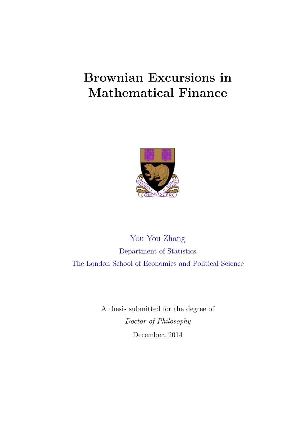 Brownian Excursions in Mathematical Finance