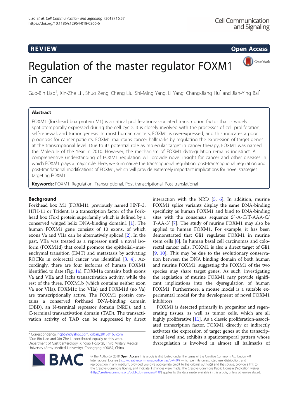 Regulation of the Master Regulator FOXM1 in Cancer Guo-Bin Liao†, Xin-Zhe Li†, Shuo Zeng, Cheng Liu, Shi-Ming Yang, Li Yang, Chang-Jiang Hu* and Jian-Ying Bai*