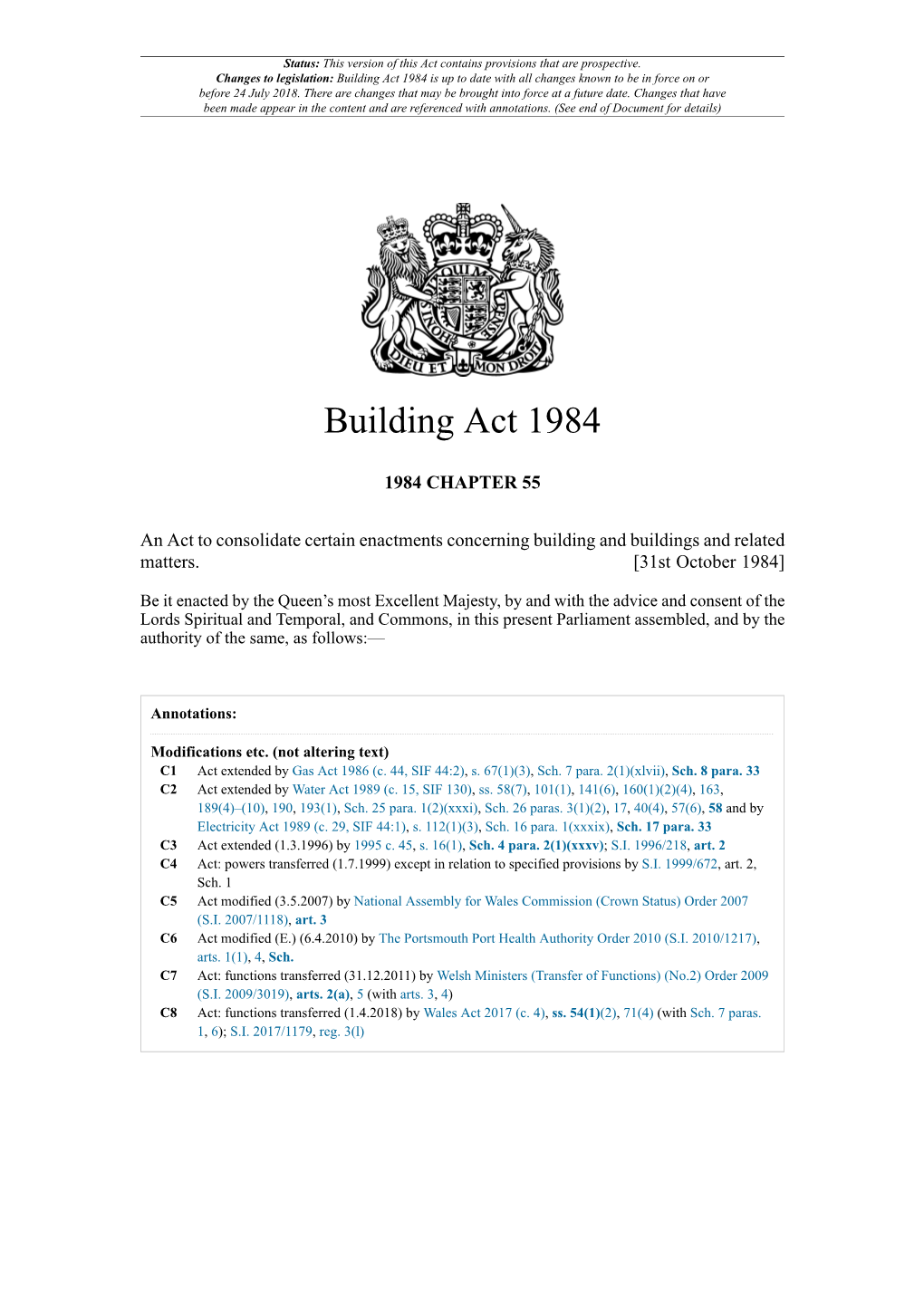 Building Act 1984 Is up to Date with All Changes Known to Be in Force on Or Before 24 July 2018