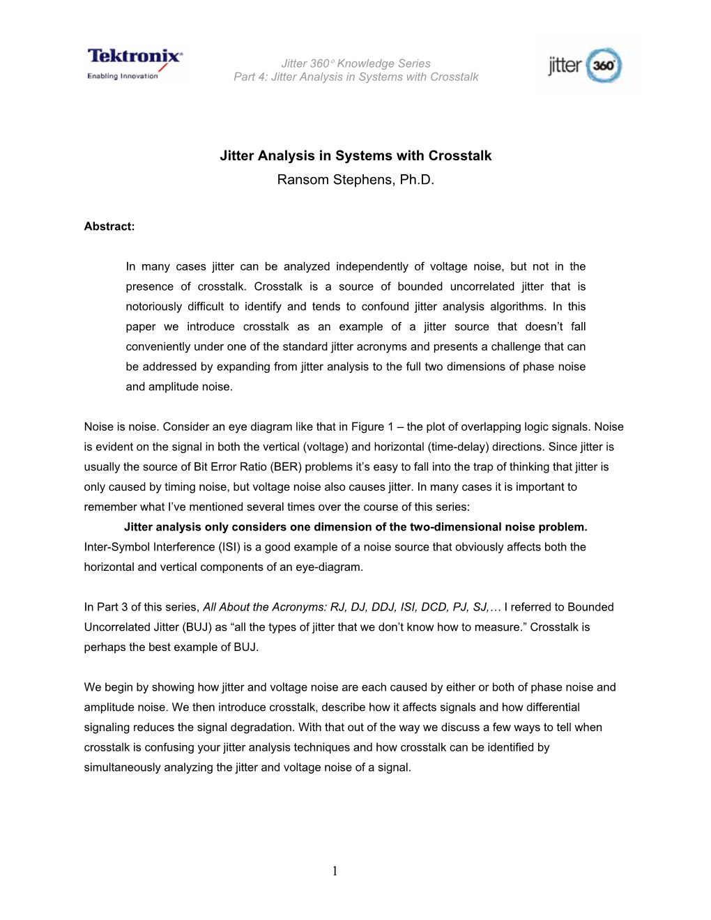 1 Jitter Analysis in Systems with Crosstalk Ransom Stephens, Ph.D