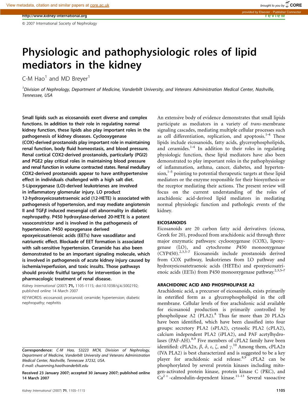 Physiologic and Pathophysiologic Roles of Lipid Mediators in the Kidney C-M Hao1 and MD Breyer1