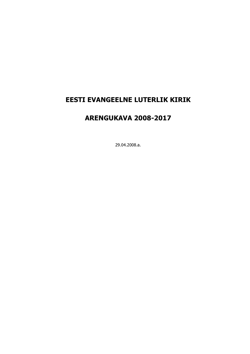 Eesti Evangeelne Luterlik Kirik Arengukava 2008-2017