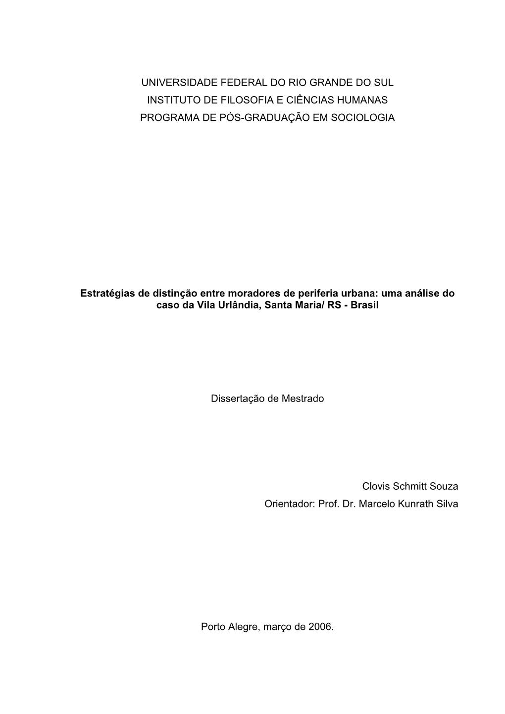 Universidade Federal Do Rio Grande Do Sul Instituto De Filosofia E Ciências Humanas Programa De Pós-Graduação Em Sociologia