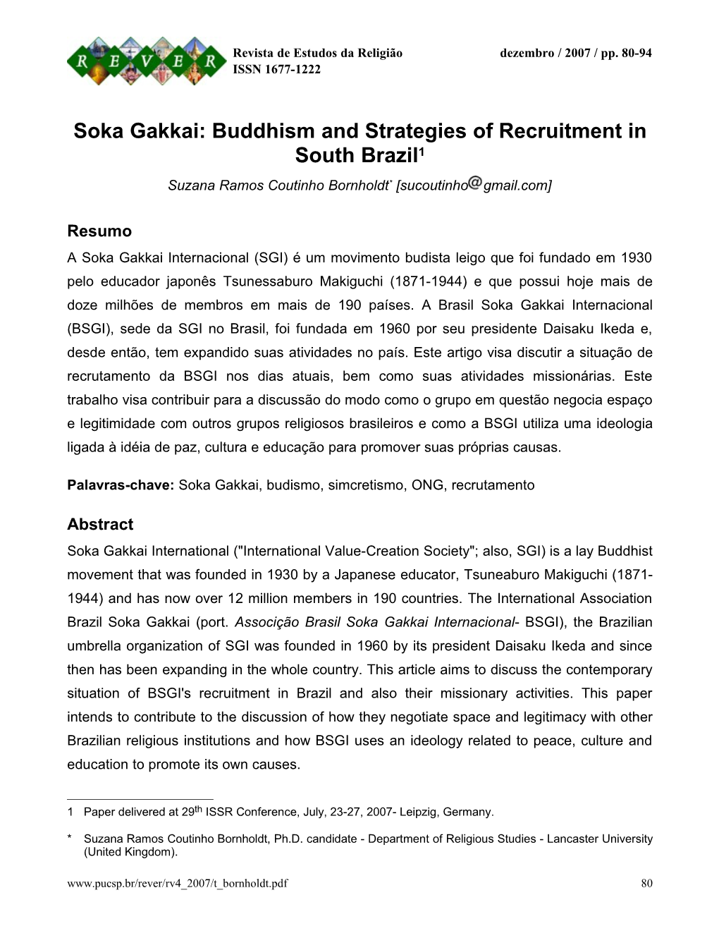Soka Gakkai: Buddhism and Strategies of Recruitment in South Brazil1 Suzana Ramos Coutinho Bornholdt* [Sucoutinho Gmail.Com]