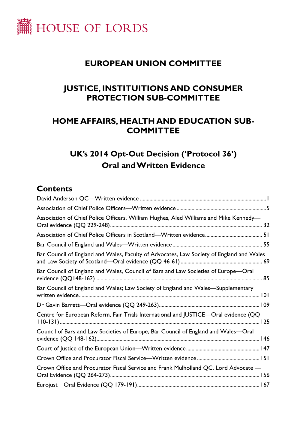 Protocol 36’) Oral and Written Evidence