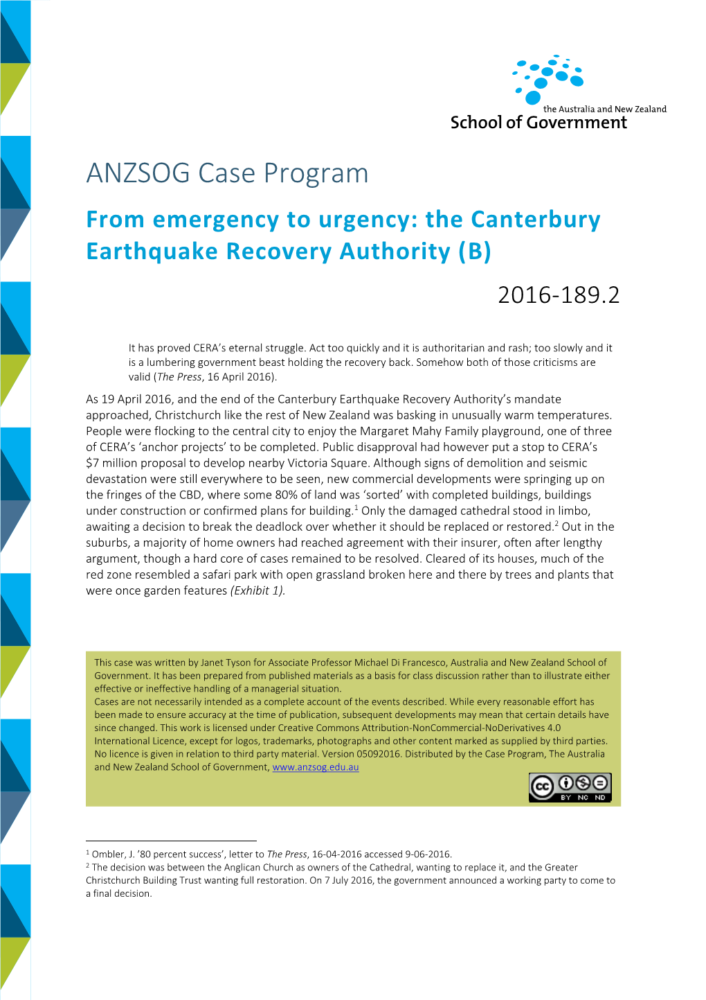 ANZSOG Case Program from Emergency to Urgency: the Canterbury Earthquake Recovery Authority (B) 2016-189.2