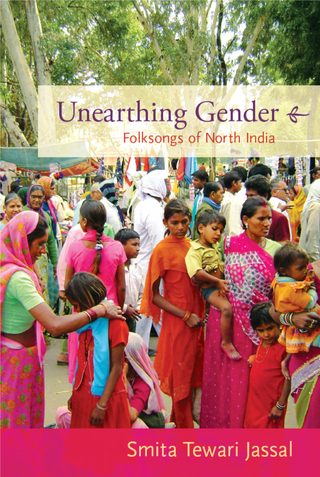 Unearthing Gender: Folksongs of North India