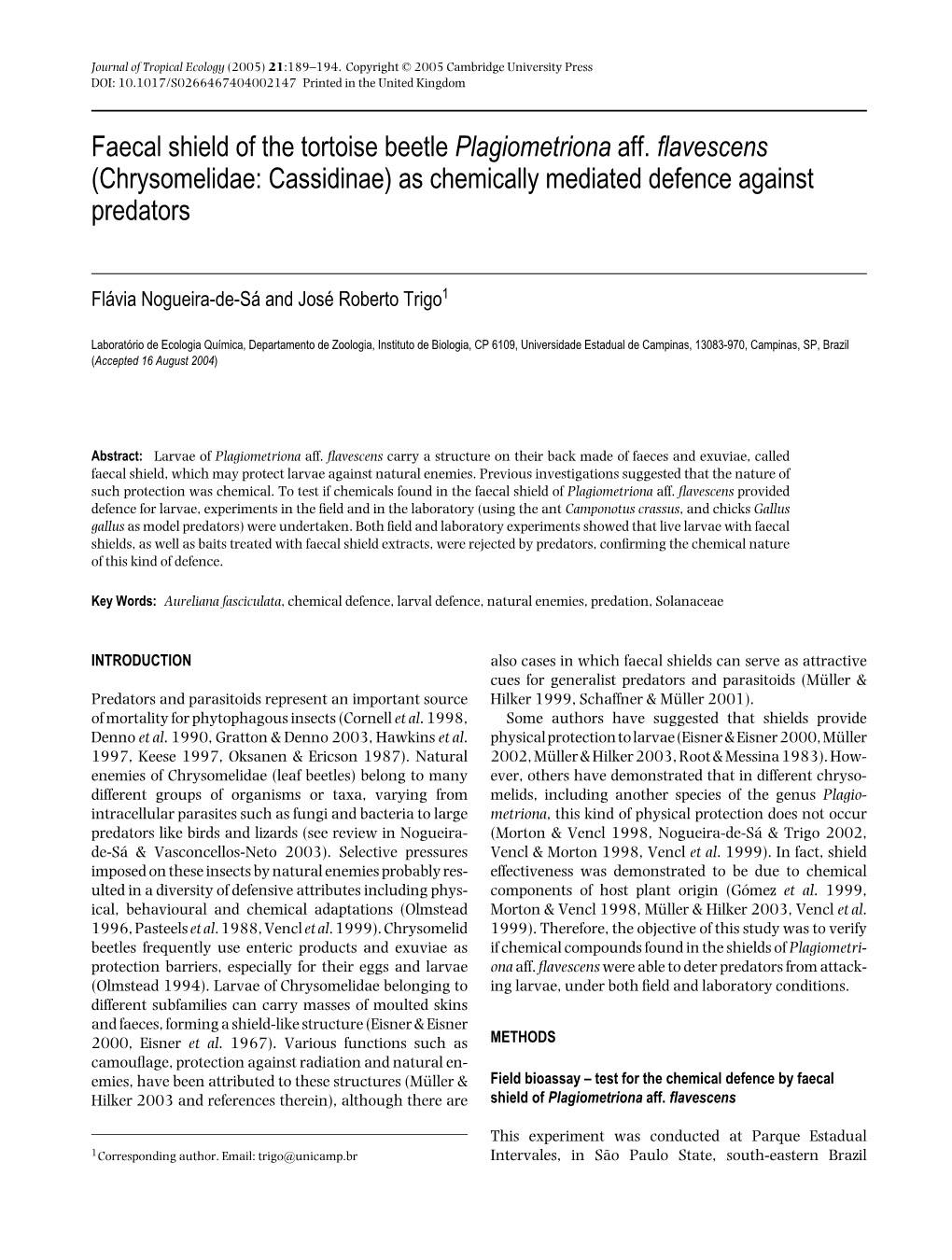 Chrysomelidae: Cassidinae) As Chemically Mediated Defence Against Predators