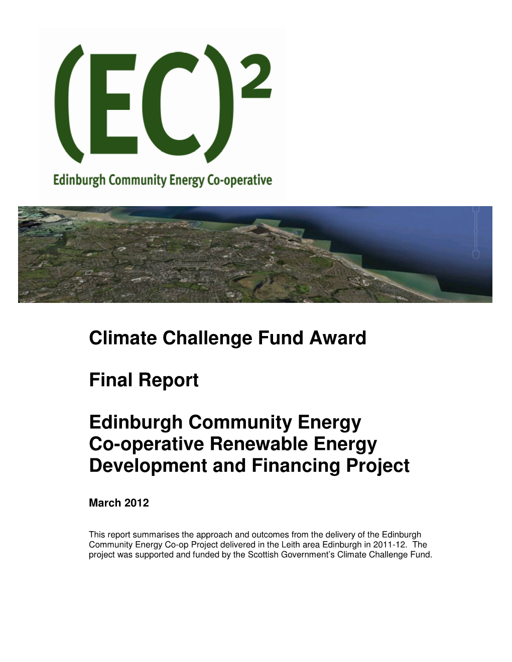 Climate Challenge Fund Award Final Report Edinburgh Community Energy Co-Operative Renewable Energy Development and Financing