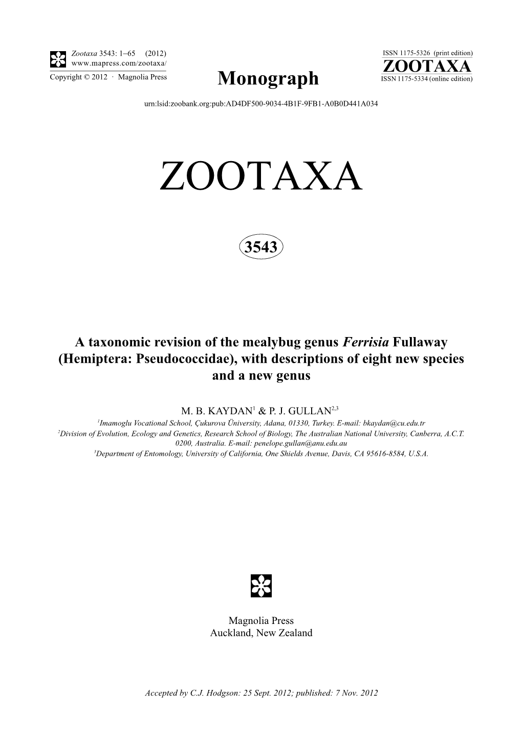 A Taxonomic Revision of the Mealybug Genus Ferrisia Fullaway (Hemiptera: Pseudococcidae), with Descriptions of Eight New Species and a New Genus