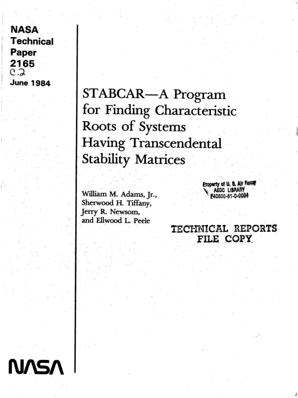 Echnical Paper 21 65 E -2 June 1984 STABCAR-A Program for Finding Characteristic Roots of Systems I Having Transcendental Stability Matrices