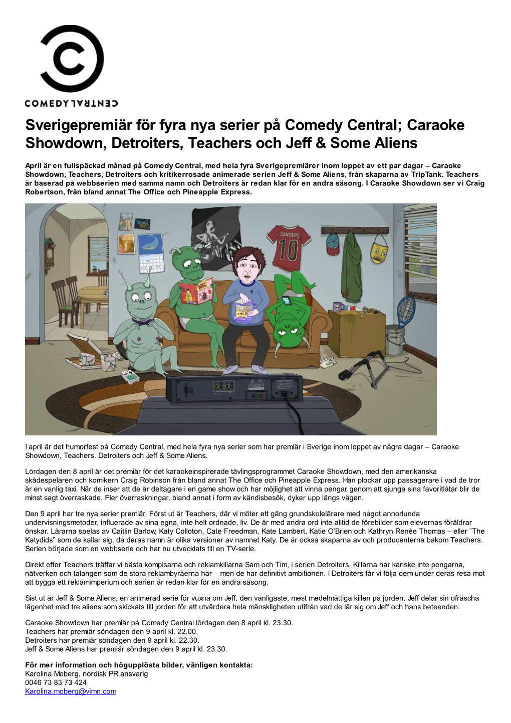 Sverigepremiär För Fyra Nya Serier På Comedy Central; Caraoke Showdown, Detroiters, Teachers Och Jeff & Some Aliens