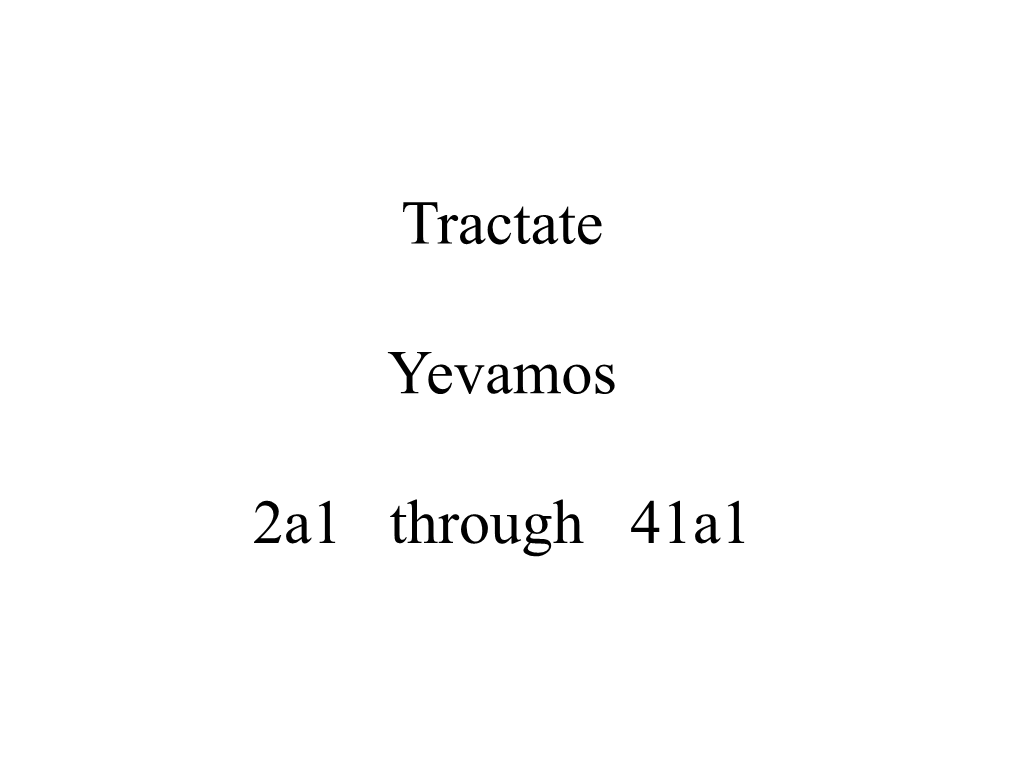 Tractate Yevamos 2A1 Through 41A1