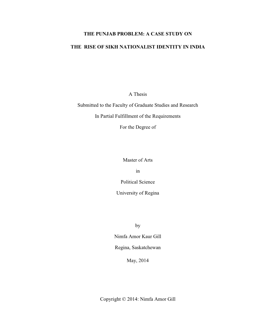 A CASE STUDY on the RISE of SIKH NATIONALIST IDENTITY in INDIA a Thesis Submitted to the Faculty of Gradu