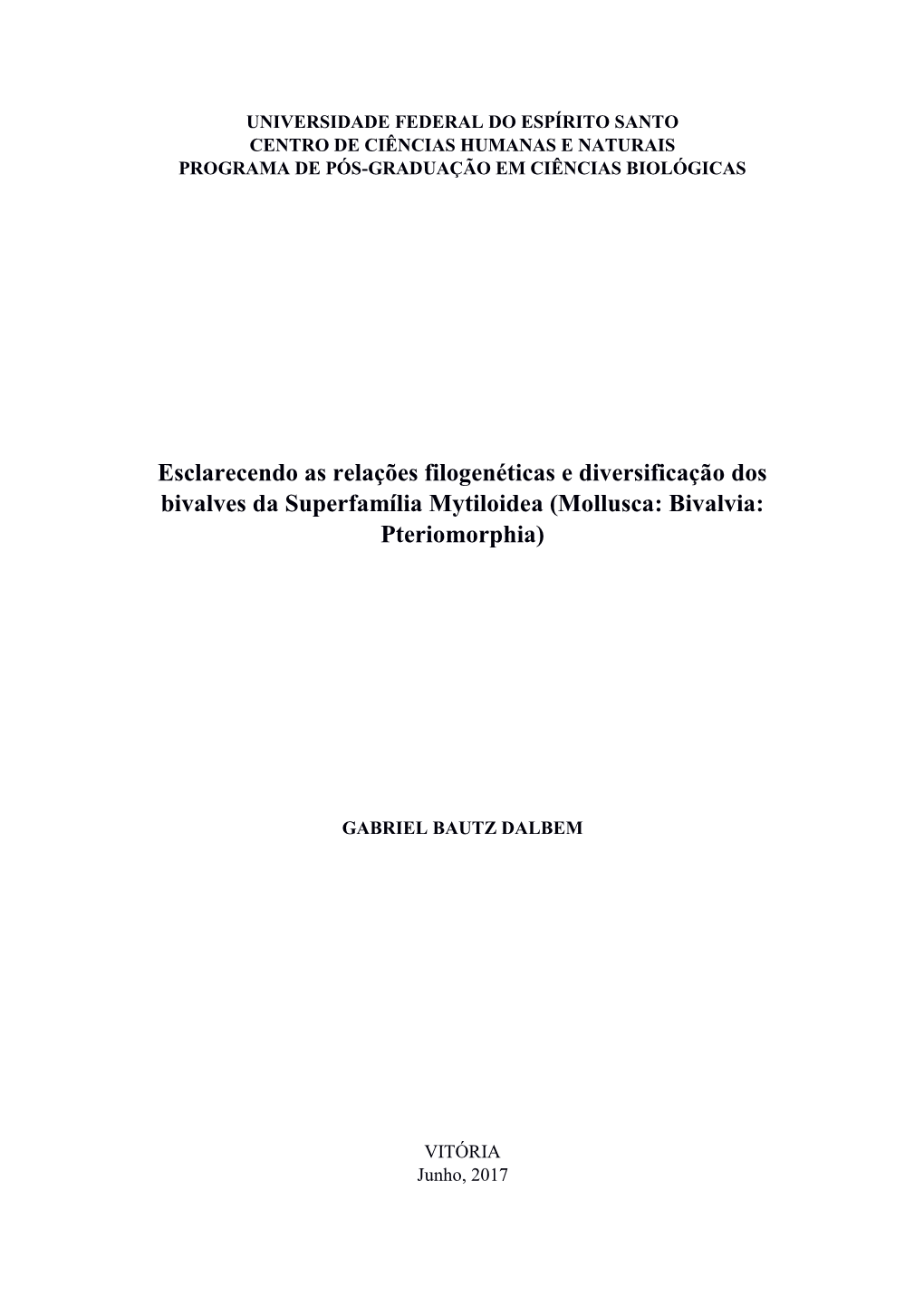 Esclarecendo As Relações Filogenéticas E Diversificação Dos Bivalves Da Superfamília Mytiloidea (Mollusca: Bivalvia: Pteriomorphia)