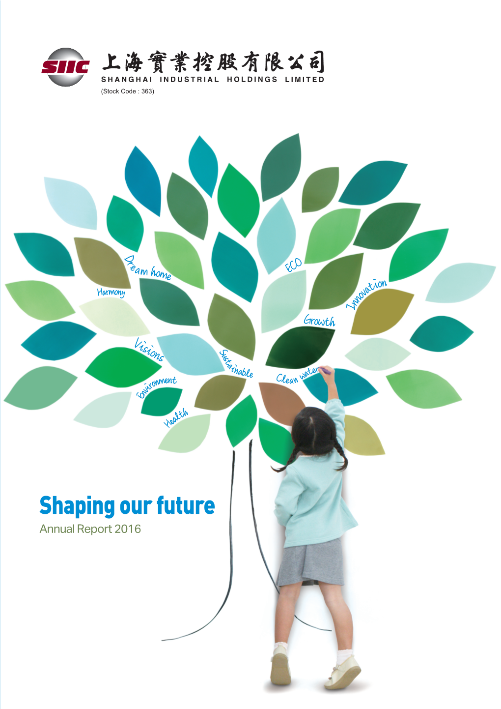 ANNUAL REPORT 2016 Shaping Our Future