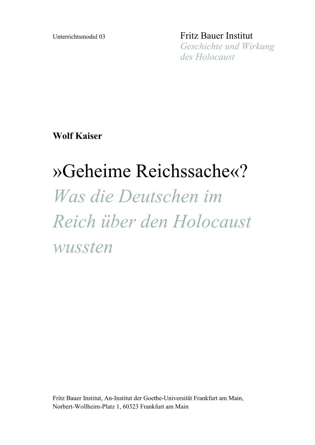 Geheime Reichssache«? Was Die Deutschen Im Reich Über Den Holocaust Wussten
