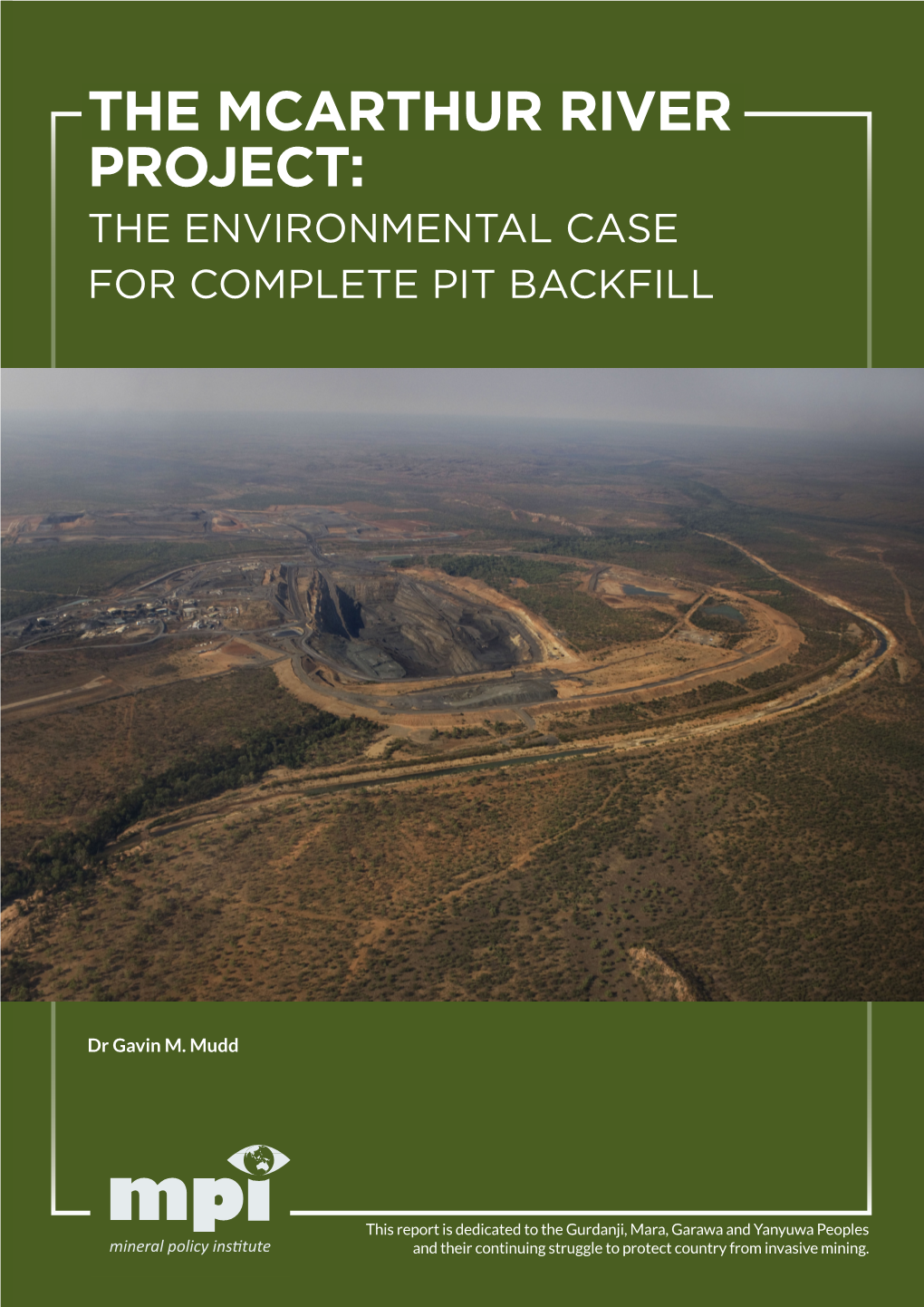 The Mcarthur River Project: the Environmental Case for Complete Pit Backfill