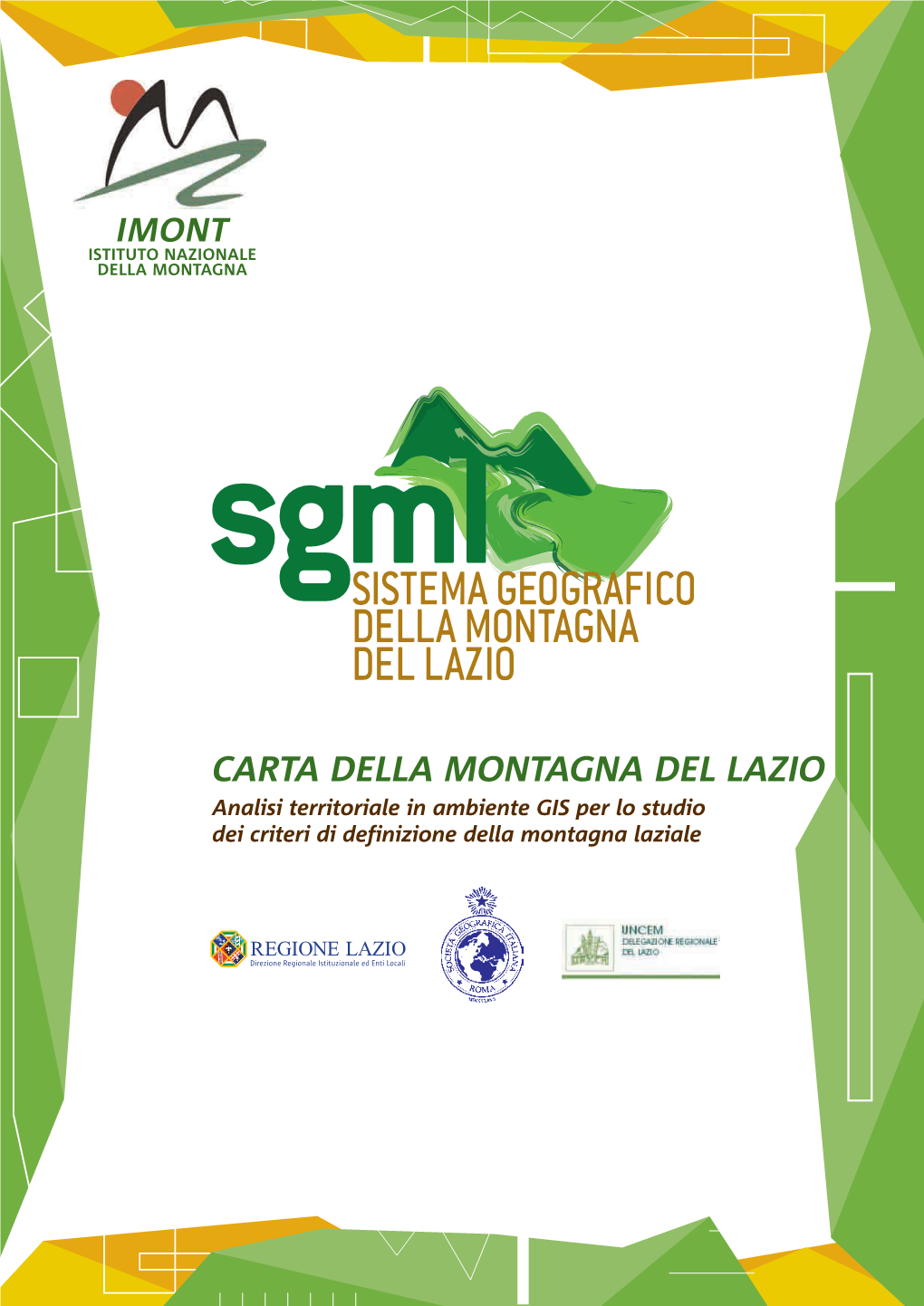 CARTA DELLA MONTAGNA DEL LAZIO Analisi Territoriale in Ambiente GIS Per Lo Studio Dei Criteri Di Definizione Della Montagna Laziale IMONT