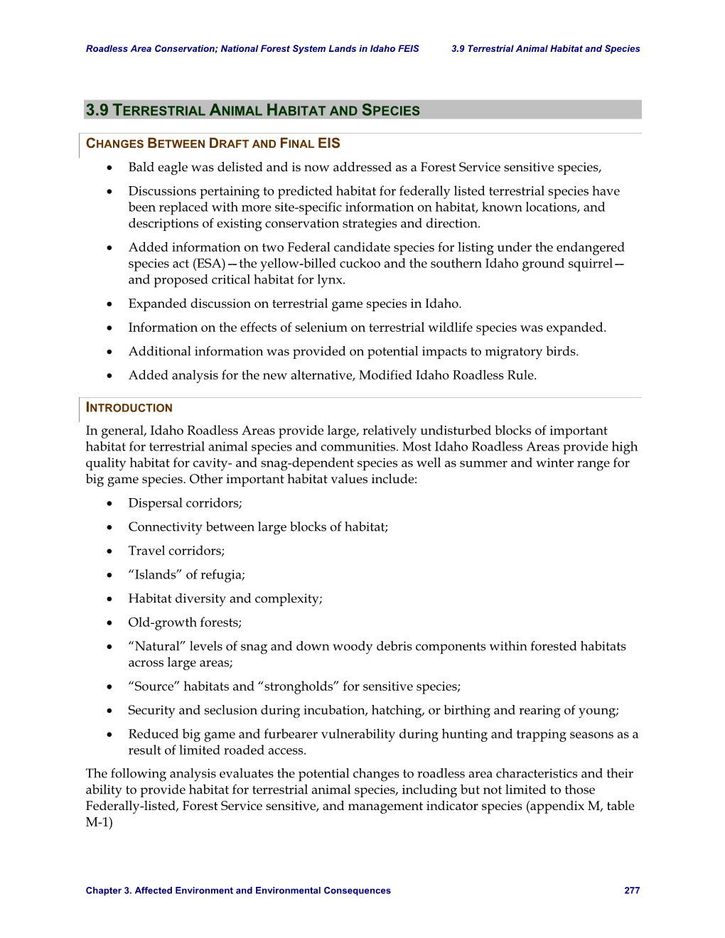 3.9 TERRESTRIAL ANIMAL HABITAT and SPECIES • Bald Eagle Was Delisted and Is Now Addressed As a Forest Service Sensitive Specie