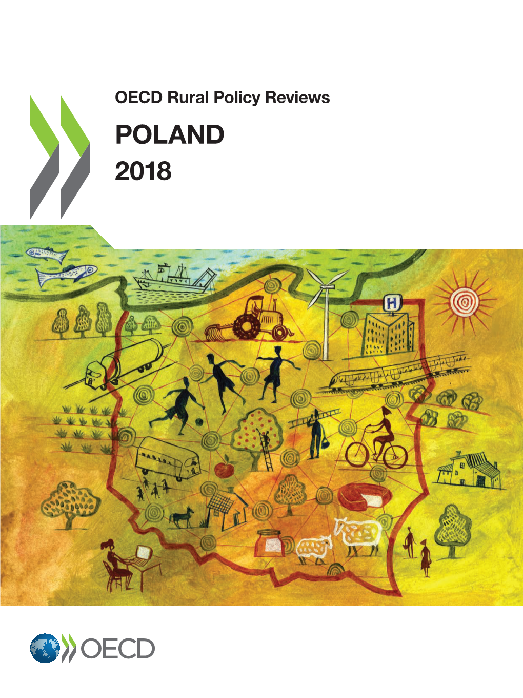 Poland 2018 OECD Rural Policy Reviews P Reviews Policy Rural OECD O Lan D 2018