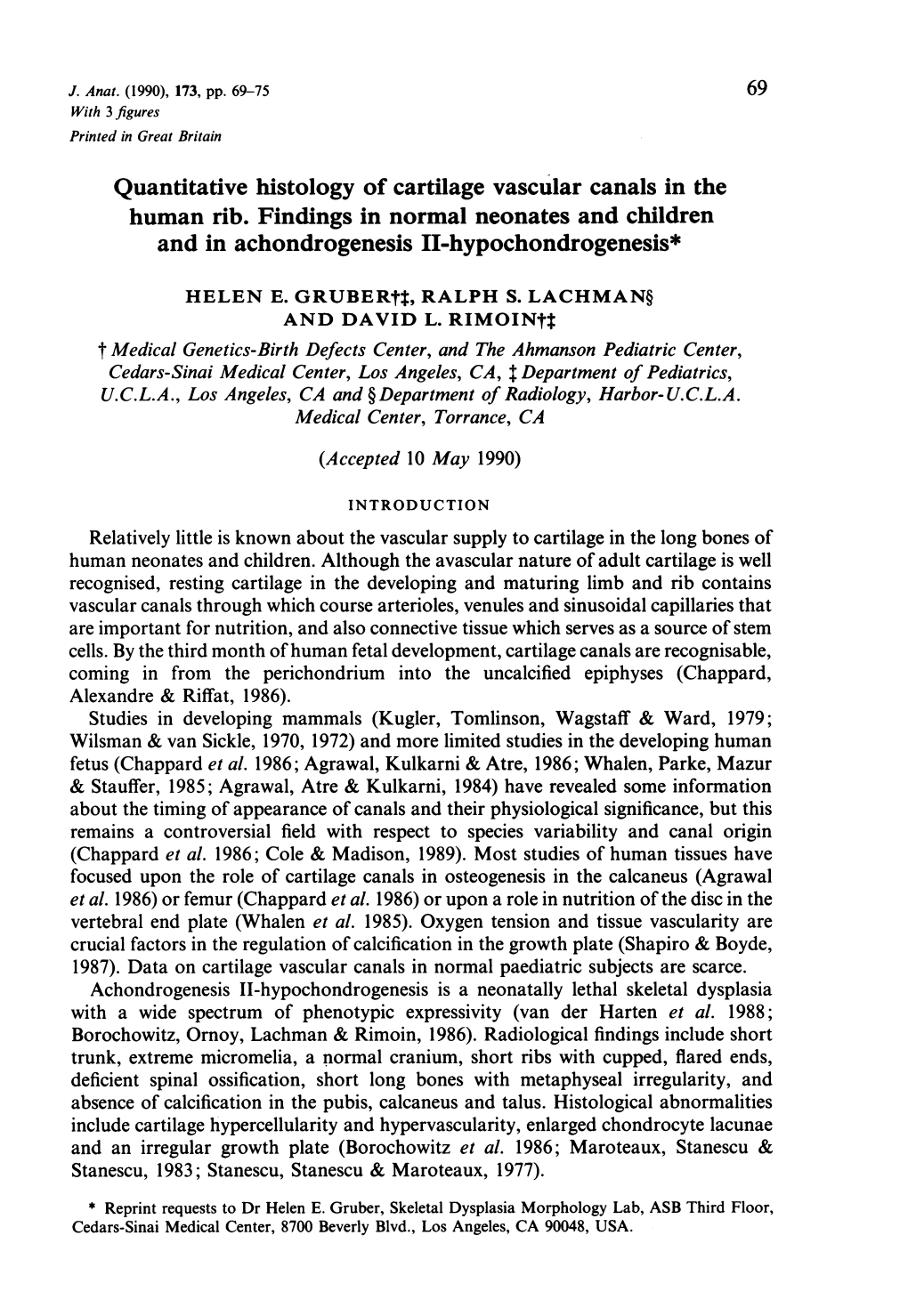 And in Achondrogenesis H-Hypochondrogenesis*