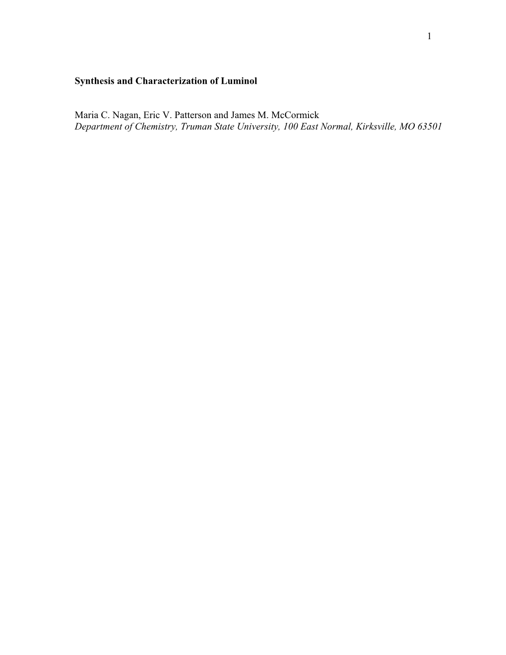 1 Synthesis and Characterization of Luminol Maria C. Nagan, Eric V. Patterson and James M. Mccormick Department of Chemistry, Tr