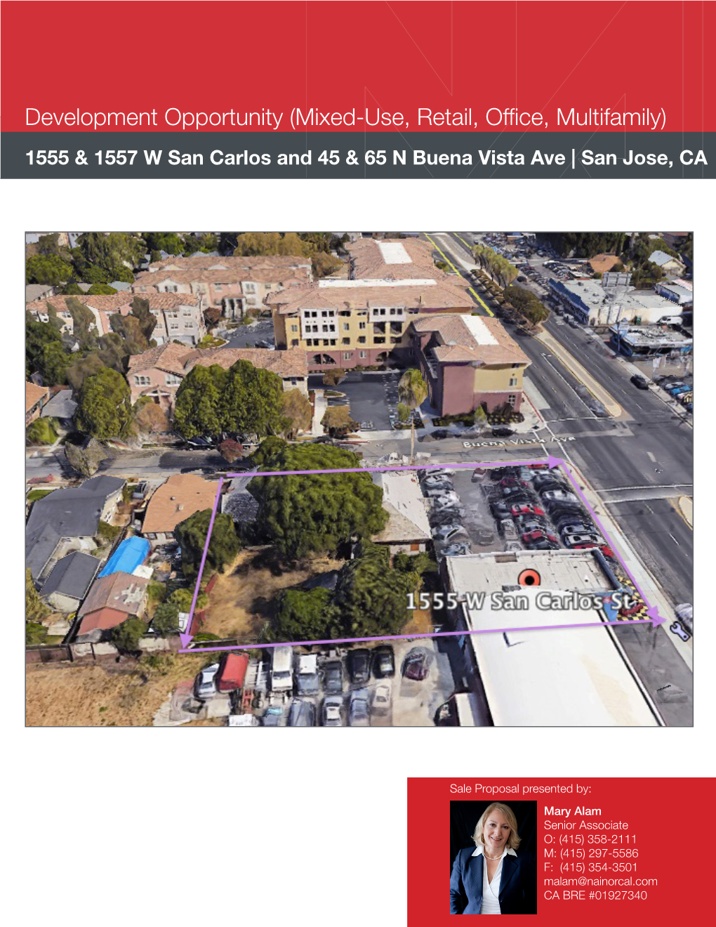 Development Opportunity (Mixed-Use, Retail, Office, Multifamily) 1555 & 1557 W San Carlos and 45 & 65 N Buena Vista Ave | San Jose, CA