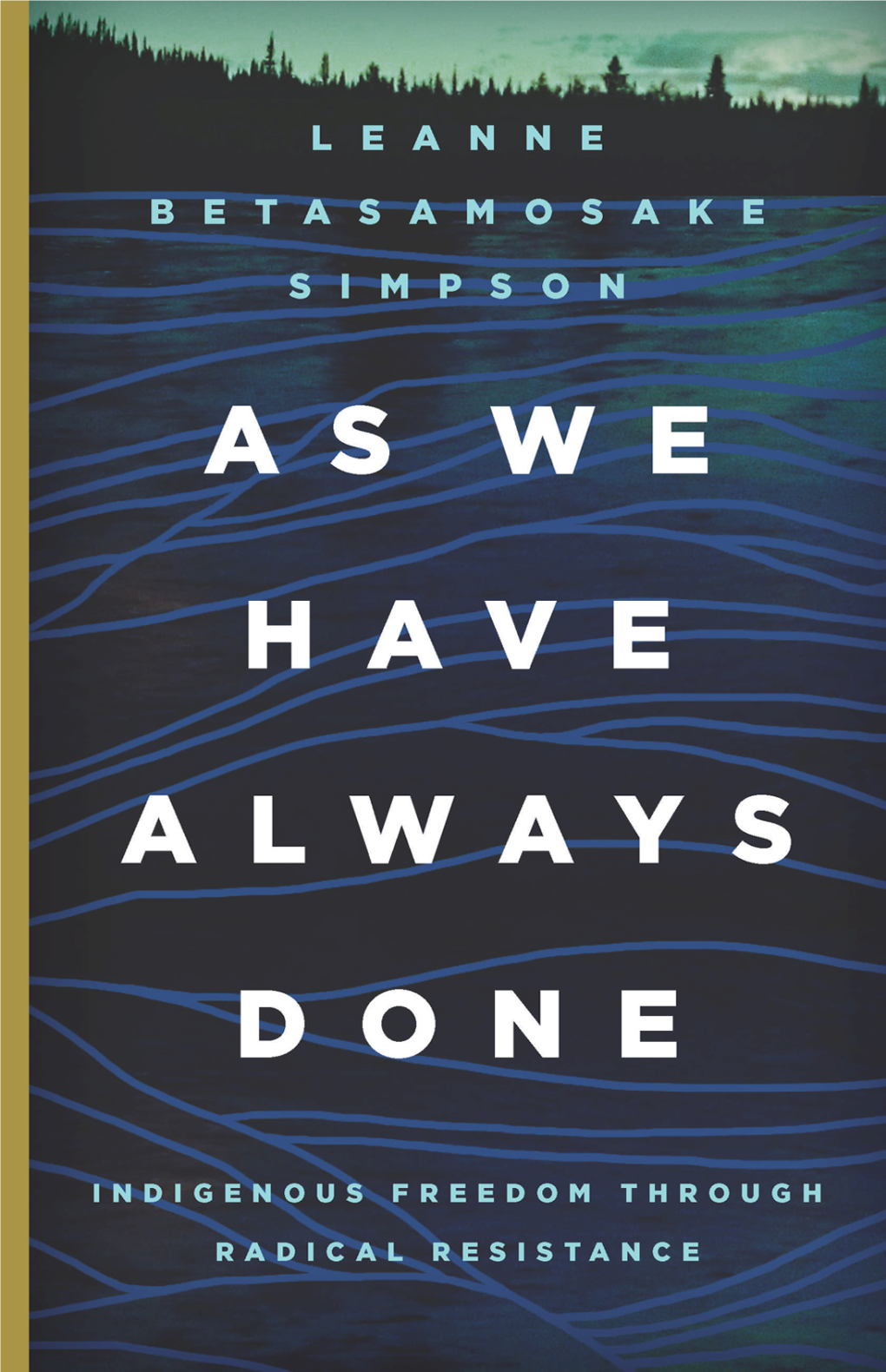 As We Have Always Done by Leanne Betasamosake Simpson