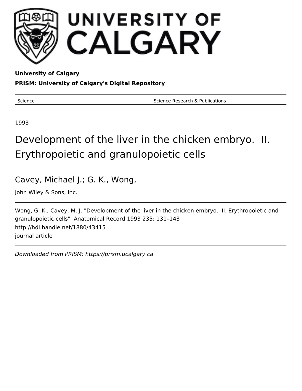 Development of the Liver in the Chicken Embryo. II. Erythropoietic and Granulopoietic Cells