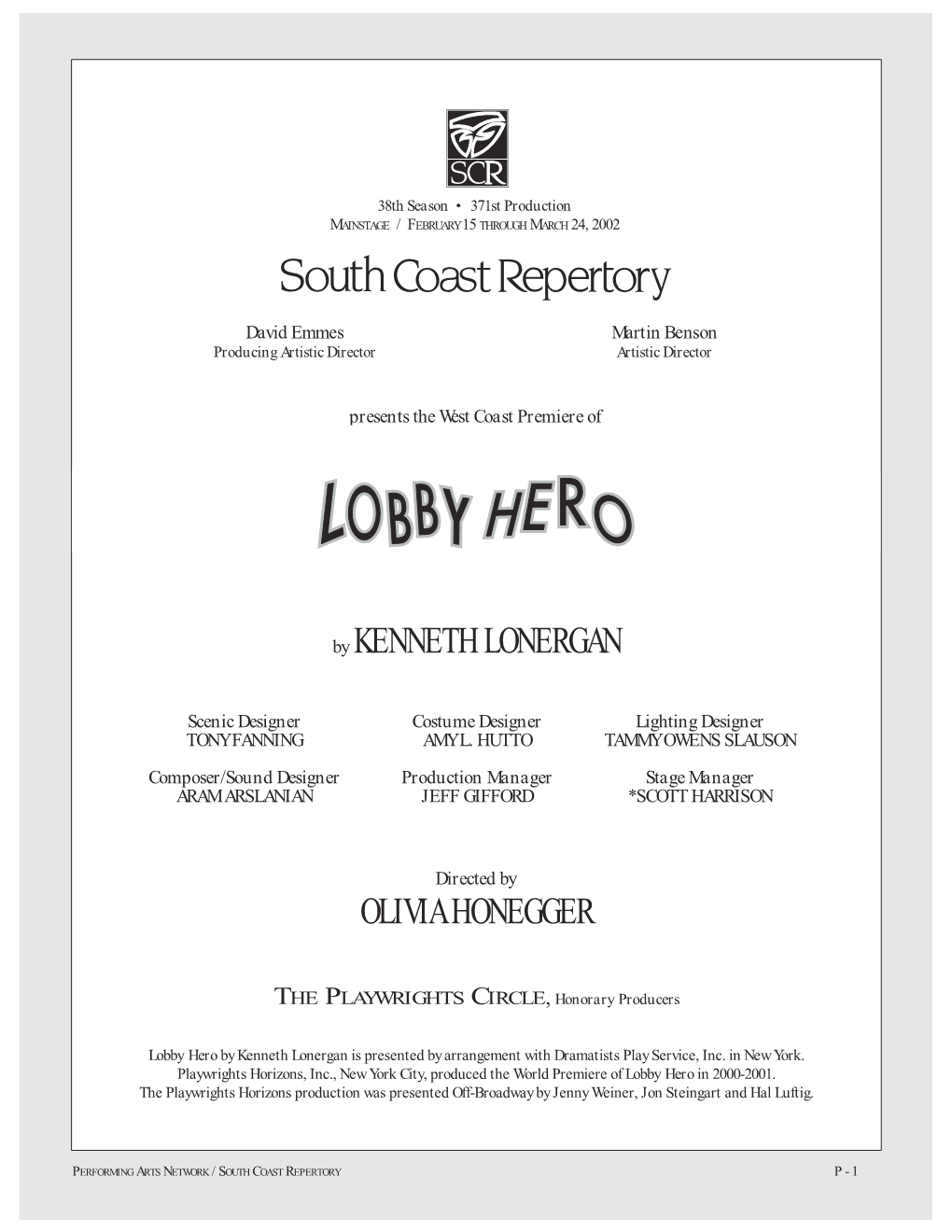 Lobby Hero by Kenneth Lonergan Is Presented by Arrangement with Dramatists Play Service, Inc