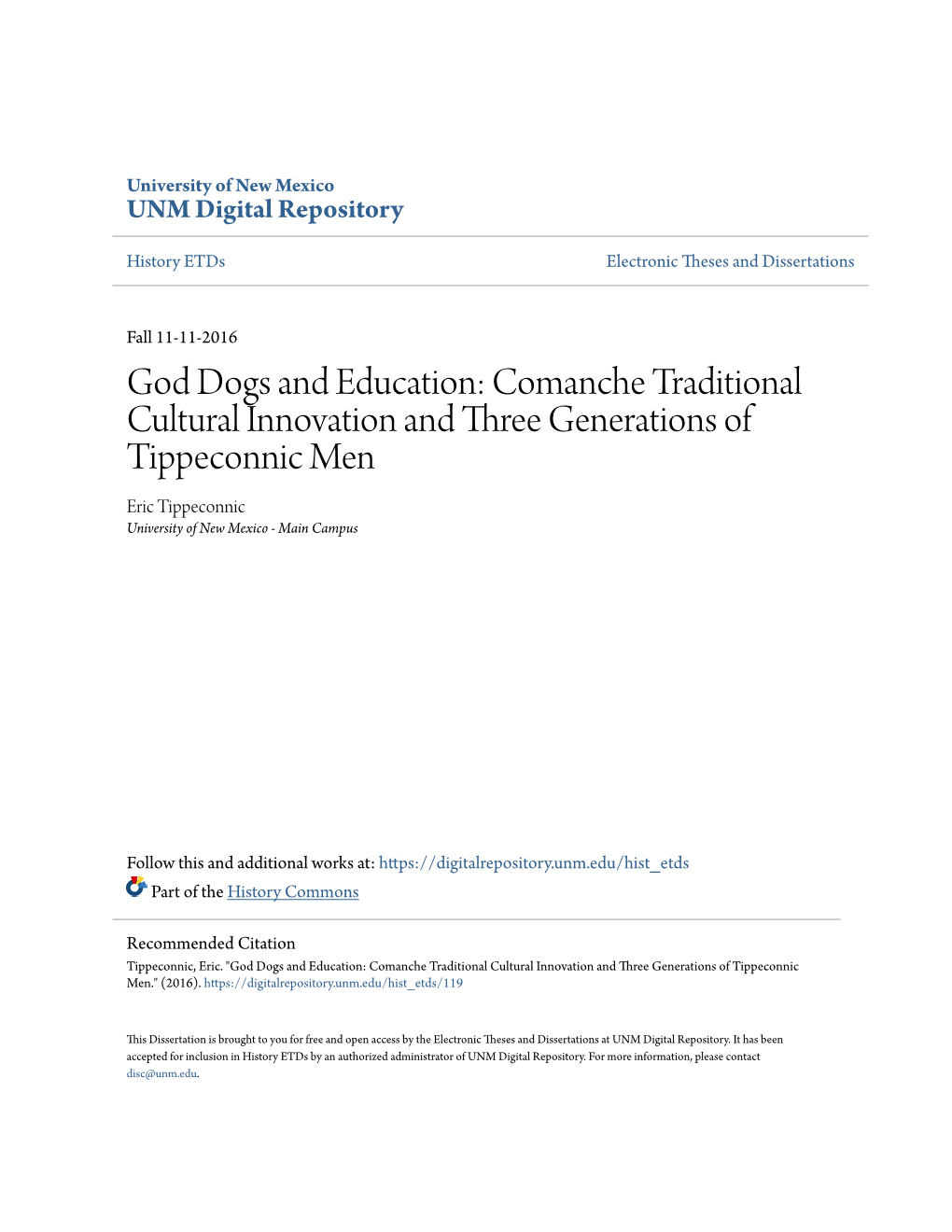 God Dogs and Education: Comanche Traditional Cultural Innovation and Three Generations of Tippeconnic Men Eric Tippeconnic University of New Mexico - Main Campus