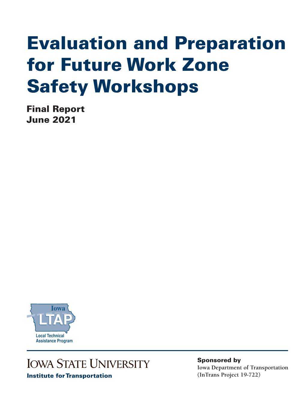 Evaluation and Preparation for Future Work Zone Safety Workshops Final Report June 2021