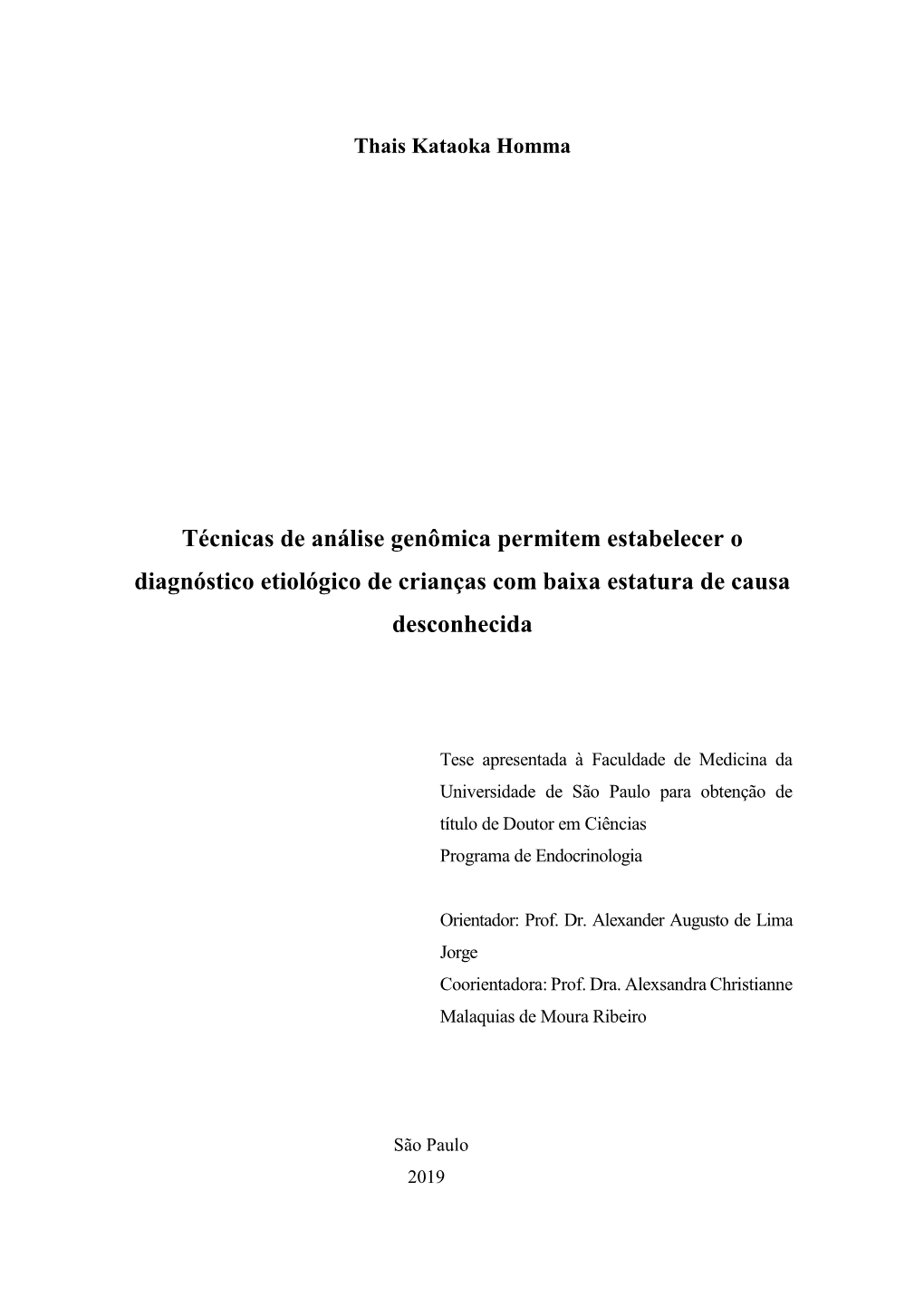 Técnicas De Análise Genômica Permitem Estabelecer O Diagnóstico Etiológico De Crianças Com Baixa Estatura De Causa Desconhecida