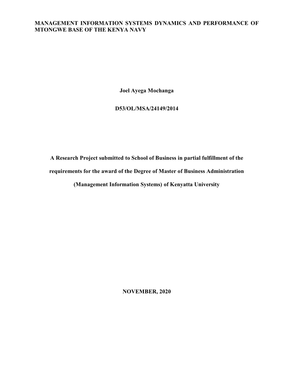 MANAGEMENT INFORMATION SYSTEMS DYNAMICS and PERFORMANCE of MTONGWE BASE of the KENYA NAVY Joel Ayega Mochanga D53/OL/MSA/24149/2