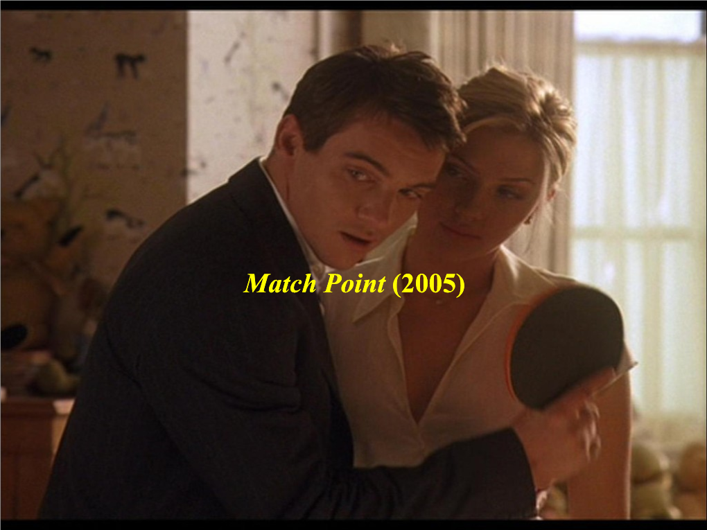 Match Point (2005) Il Primo Film Inglese Di Un Regista Americano