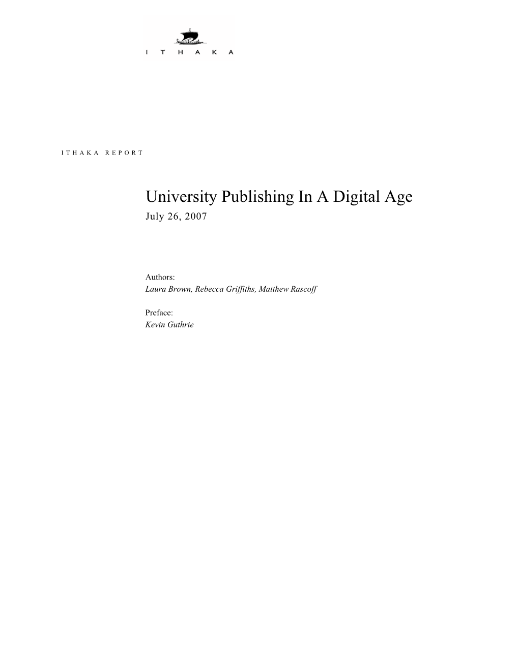 University Publishing in a Digital Age July 26, 2007