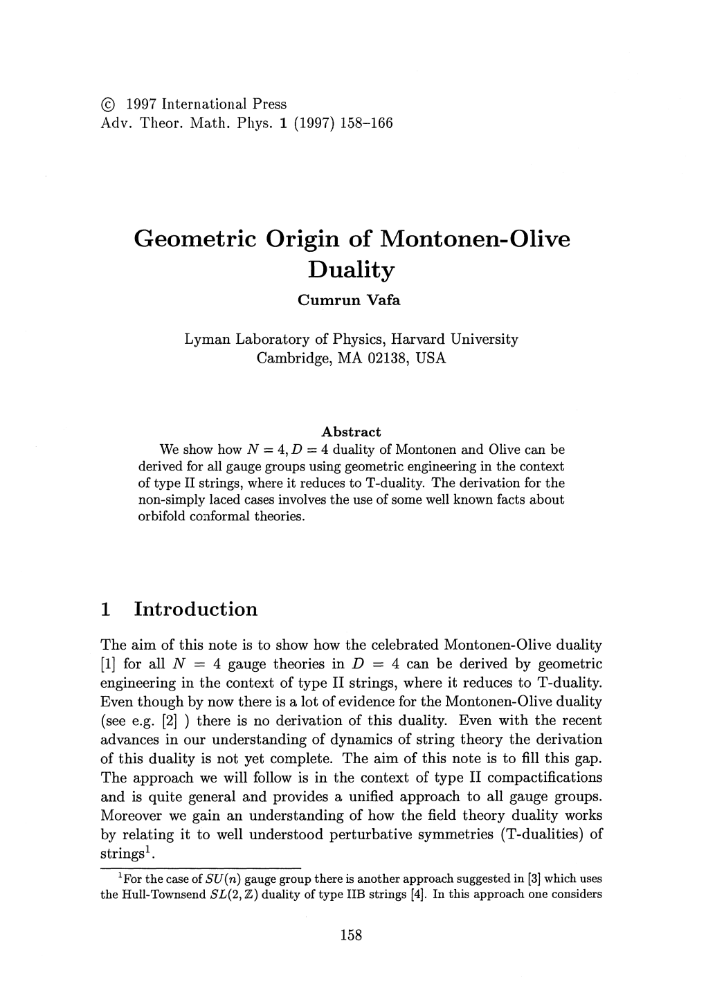 Geometric Origin of Montonen-Olive Duality Cumrun Vafa