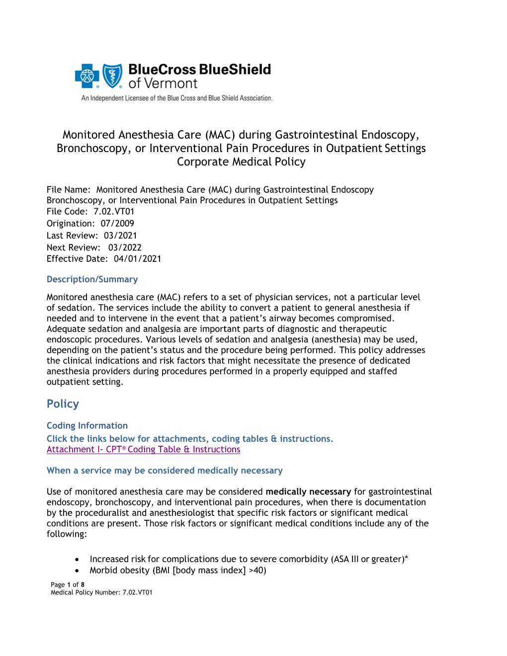 Monitored Anesthesia Care (MAC) During Gastrointestinal Endoscopy, Bronchoscopy, Or Interventional Pain Procedures in Outpatient Settings Corporate Medical Policy