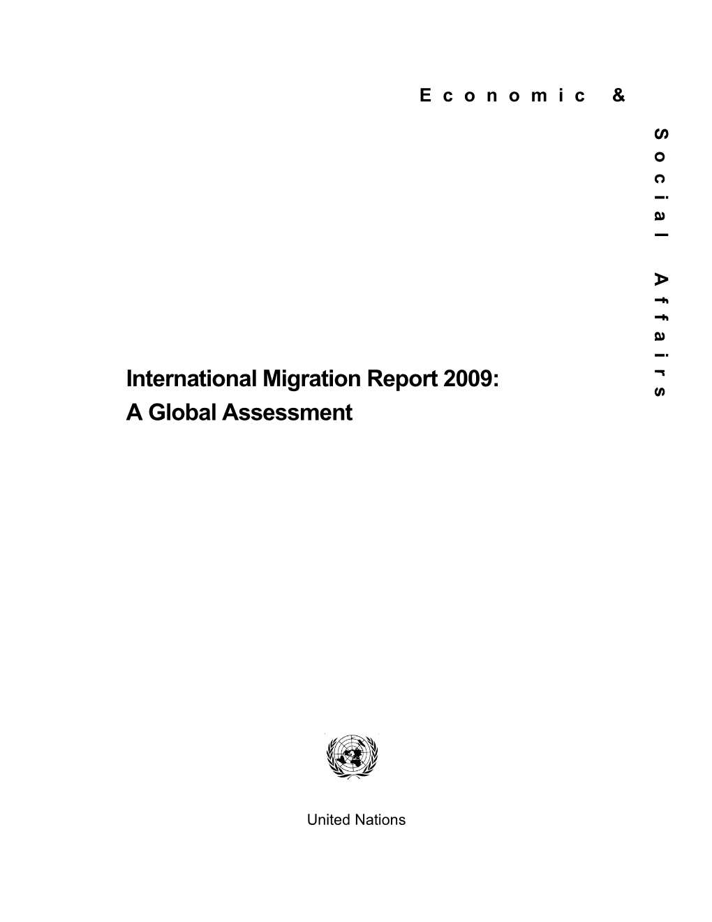 International Migration Report 2009: a Global Assessment