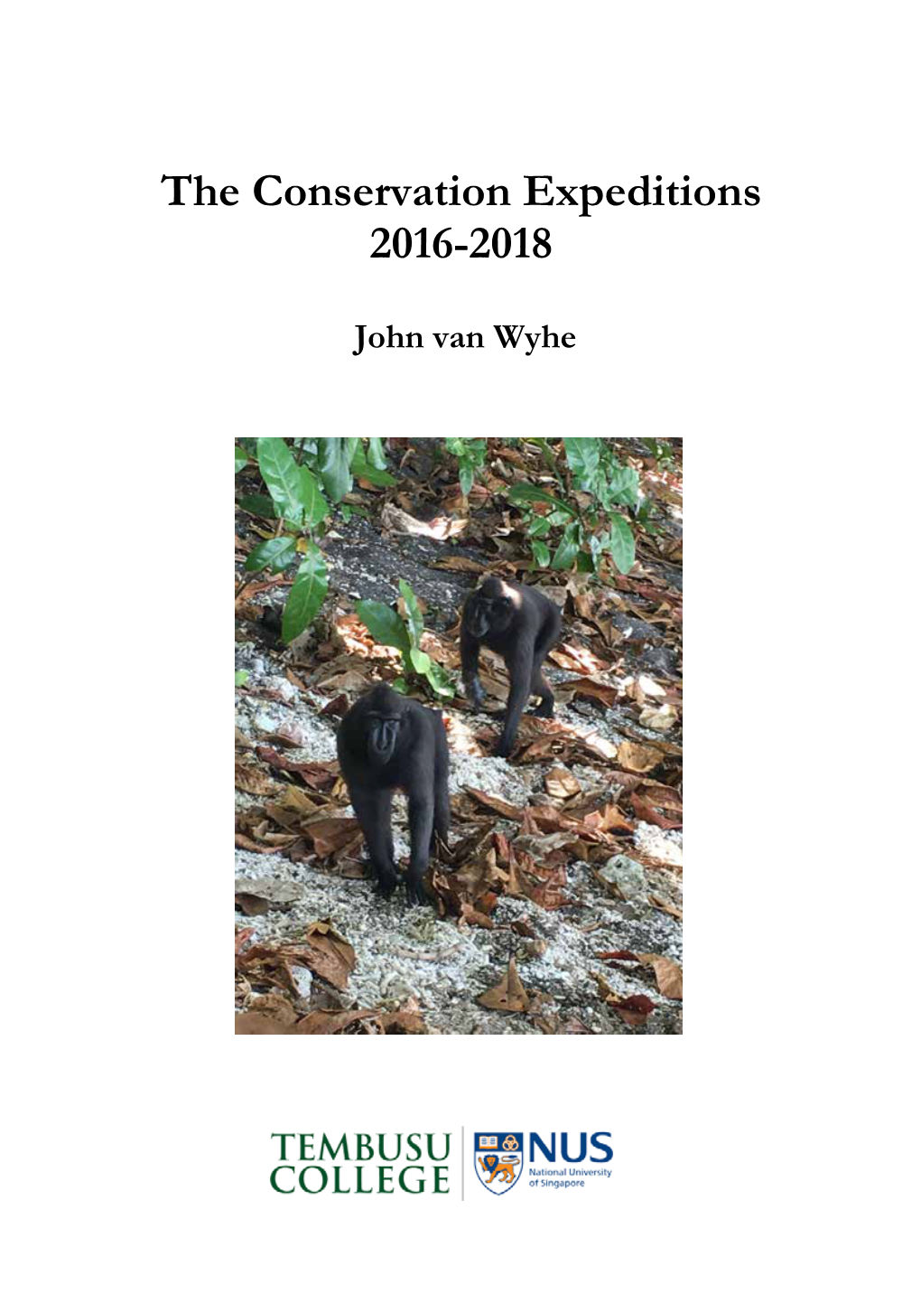 The Conservation Expeditions 2016-2018 John Van Wyhe